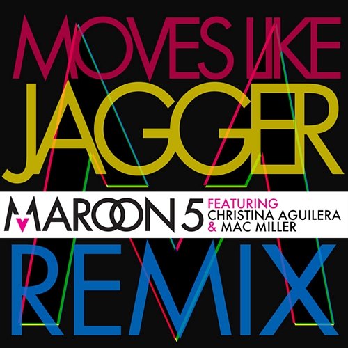 Moves Like Jagger Maroon 5 feat. Christina Aguilera, Mac Miller
