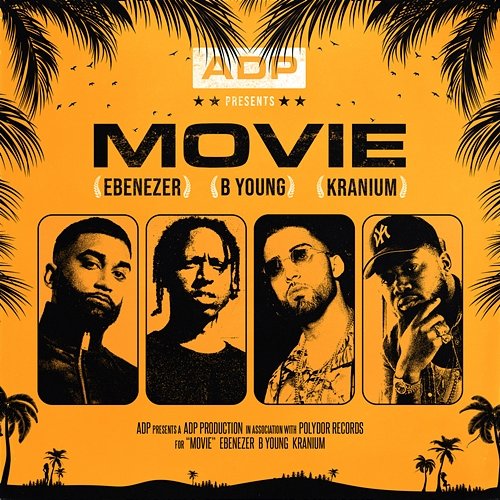 Movie ADP, B Young, Kranium feat. Ebenezer