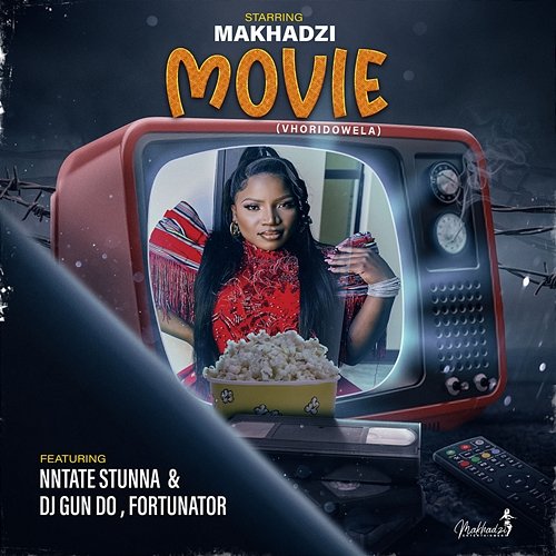 Movie Makhadzi Entertainment feat. DJ Gun Do SA, Fortunator, Ntate Stunna