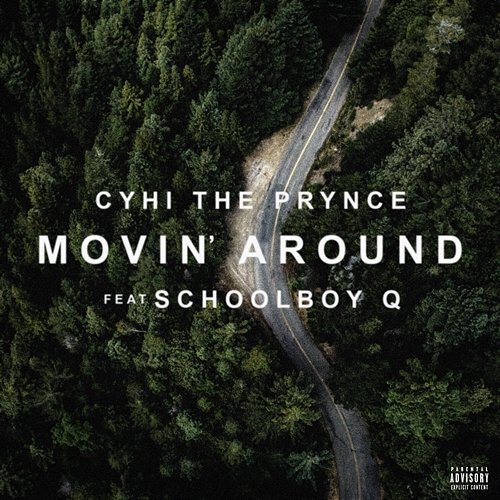 Movin' Around CyHi feat. ScHoolboy Q