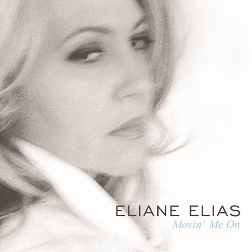Movin' Me On Eliane Elias