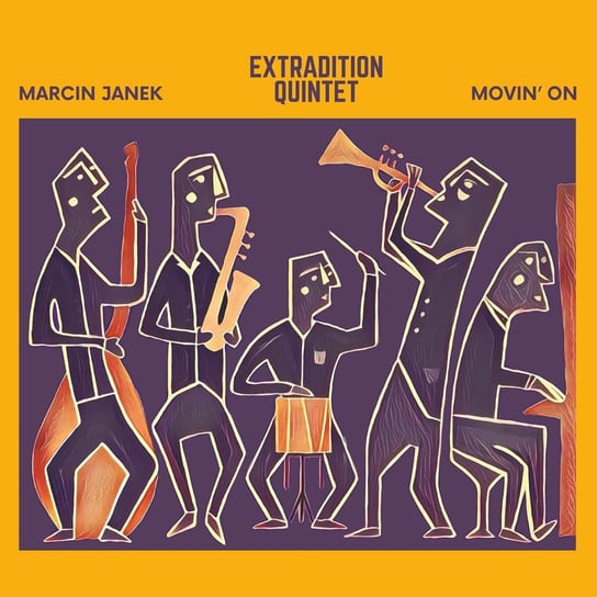 Movin' On Marcin Janek Extradition Quintet