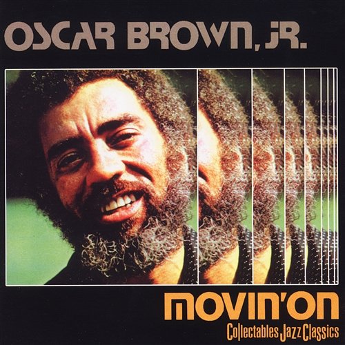 Movin' On Oscar Brown Jr.