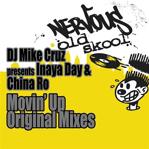 Movin' Up - Original Mixes DJ Mike Cruz Presents Inaya Day & China Ro