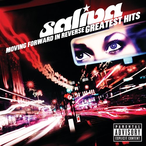 Moving Forward In Reverse: Greatest Hits Saliva
