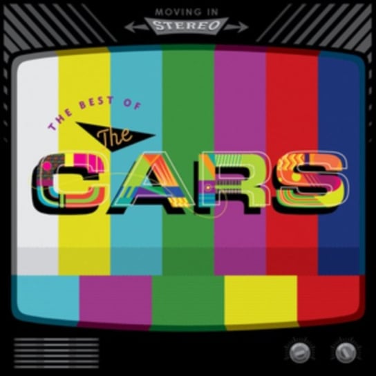 Moving In Stereo: The Best Of The Cars The Cars