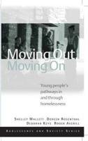 Moving Out, Moving on: Young People's Pathways in and Through Homelessness Rosenthal Doreen, Averill Roger, Keys Deb, Mallett Shelley, Mallet Shelley, Keys Deborah, Rosenthal Doreen A.