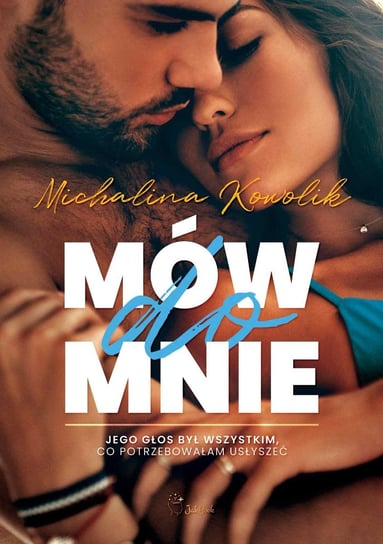 Mów do mnie - ebook mobi Kowolik Michalina