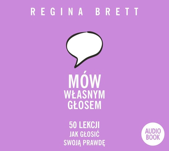 Mów własnym głosem. 50 lekcji, jak głosić swoją prawdę - audiobook Brett Regina