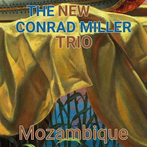 Mozambique The New Conrad Miller Trio