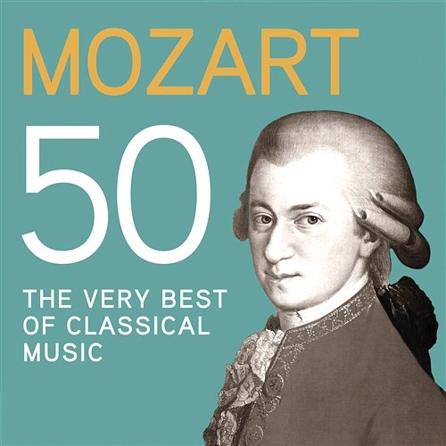 Mozart 50, The Very Best Of Classical Music Various Artists