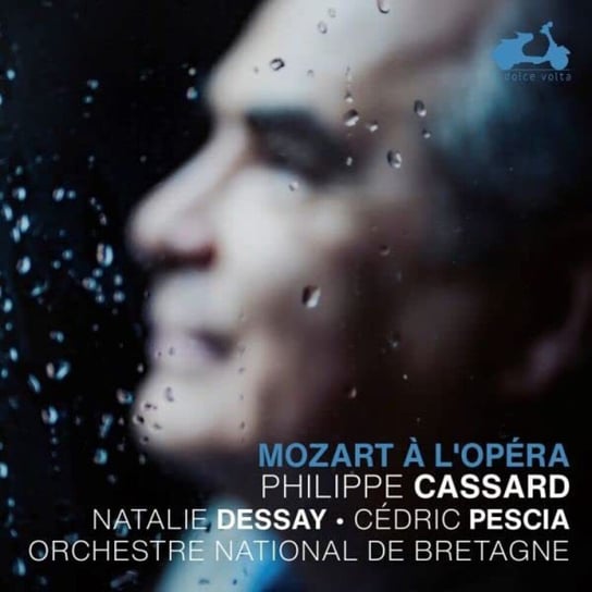 Mozart: Á L'Opéra Cassard Philippe, Dessay Natalie, Pescia Cedric