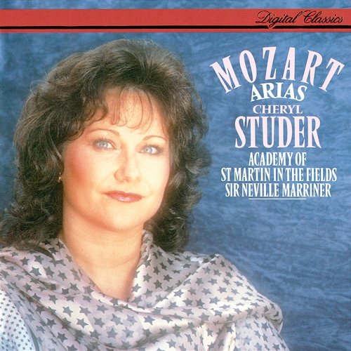 Mozart: Arias Cheryl Studer, Academy of St Martin in the Fields, Sir Neville Marriner