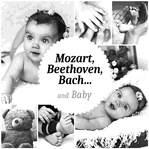 Mozart, Beethoven, Bach and Baby: Ultimate Classical Music for Junior Einstein, Smart Brain Food, Cognitive Development Krakow Classic Quartet