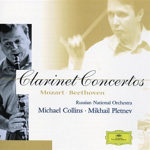 Mozart / Beethoven: Clarinet Concertos Michael Collins, Russian National Orchestra, Mikhail Pletnev