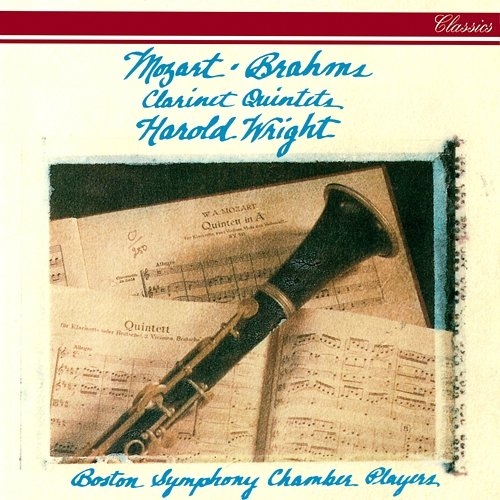 Mozart & Brahms: Clarinet Quintets Harold Wright, Boston Symphony Chamber Players