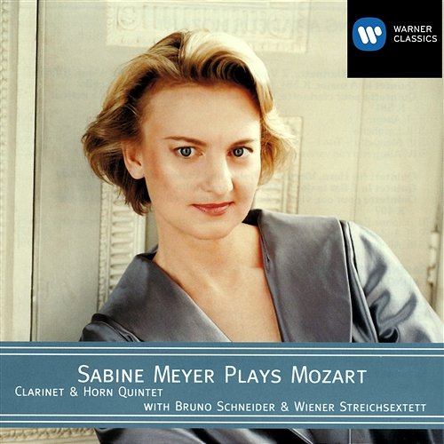Mozart: Clarinet Quintet K. 581 "Stadler" & Horn Quintet K. 407 Sabine Meyer, Bruno Schneider & Wiener Streichsextett