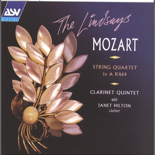 Mozart: Clarinet Quintet, K581; String Quartet No.18, K464 Lindsay String Quartet, Janet Hilton