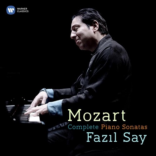 Mozart: Complete Piano Sonatas Fazil Say