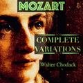 Mozart: Complete Piano Variations K.265, KV.398, KV.354 .. Walter Chodack