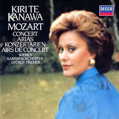 Mozart: Concert Arias Kiri Te Kanawa, Wiener Kammerorchester, György Fischer