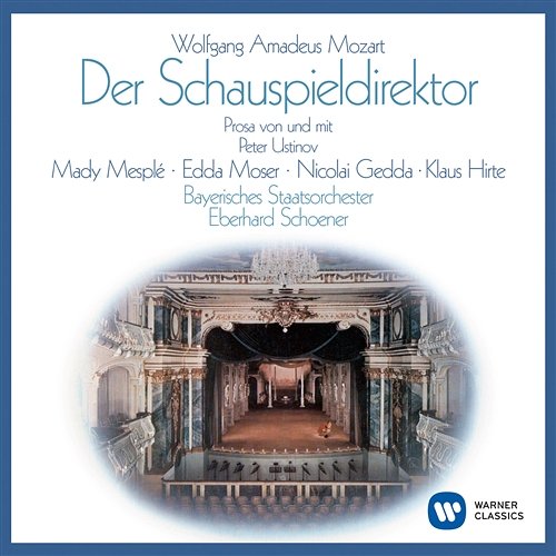 Mozart: Der Schauspieldirektor Eberhard Schoener, Sir Peter Ustinov, Nicolai Gedda, Mady Mesplé, Edda Moser