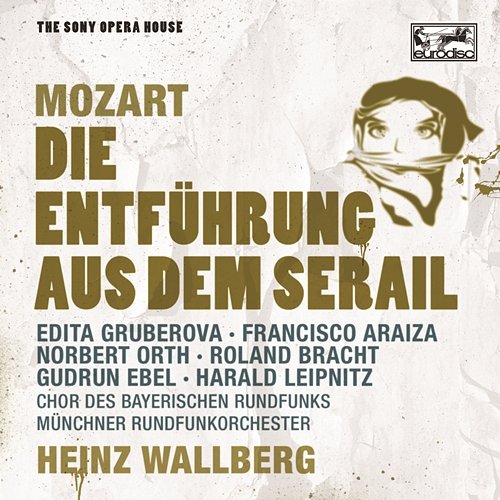 Mozart: Die Entführung aus dem Serail Heinz Wallberg