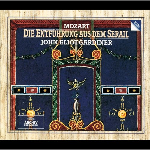 Mozart: Die Entführung aus dem Serail English Baroque Soloists, John Eliot Gardiner