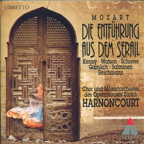 Mozart : Die Entführung aus dem Serail Nikolaus Harnoncourt