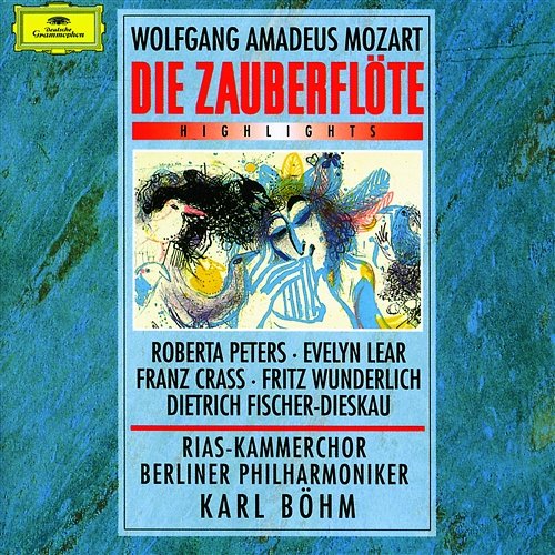 Mozart: Die Zauberflote K620 - Highlights RIAS Kammerchor, Berliner Philharmoniker, Karl Böhm