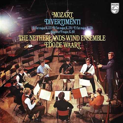 Mozart: Divertimenti III Netherlands Wind Ensemble, Edo De Waart