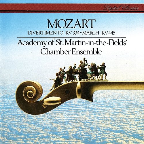 Mozart: Divertimento, K. 344; March in D, K. 445 Academy of St Martin in the Fields Chamber Ensemble