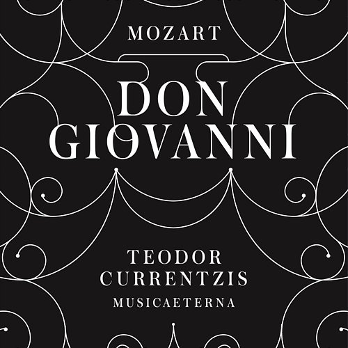 Mozart: Don Giovanni Teodor Currentzis