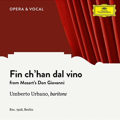 Mozart: Don Giovanni, K. 527: Fin ch'han dal vino Umberto Urbano, unknown orchestra