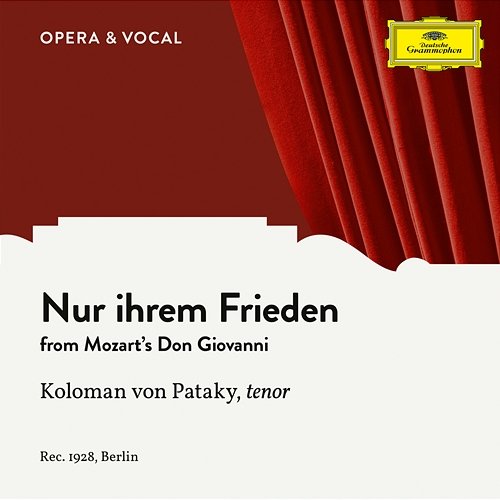 Mozart: Don Giovanni, K. 527 - Nur ihrem Frieden Koloman Von Pataky, unknown orchestra