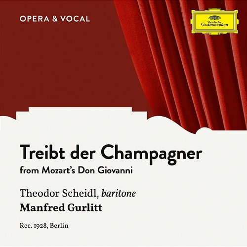 Mozart: Don Giovanni, K. 527: Treibt der Champagner Theodor Scheidl, unknown orchestra, Manfred Gurlitt
