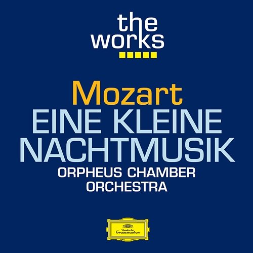 Mozart: Eine kleine Nachtmusik Orpheus Chamber Orchestra