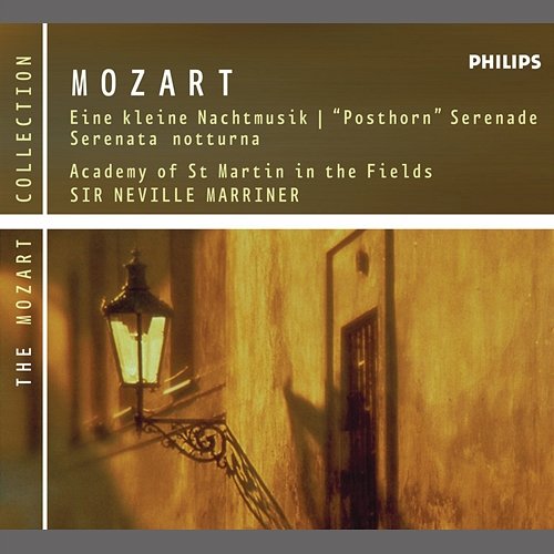 Mozart: Eine kleine Nachtmusik, Posthorn Serenade & Serenata Notturna Academy of St Martin in the Fields, Sir Neville Marriner