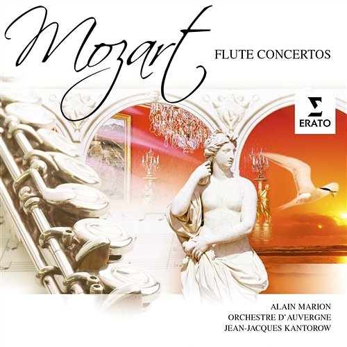 Mozart: Flute Concertos Nos. 1 & 2 Alain Marion, Orchestre d'Auvergne, Jean-Jacques Kantorow
