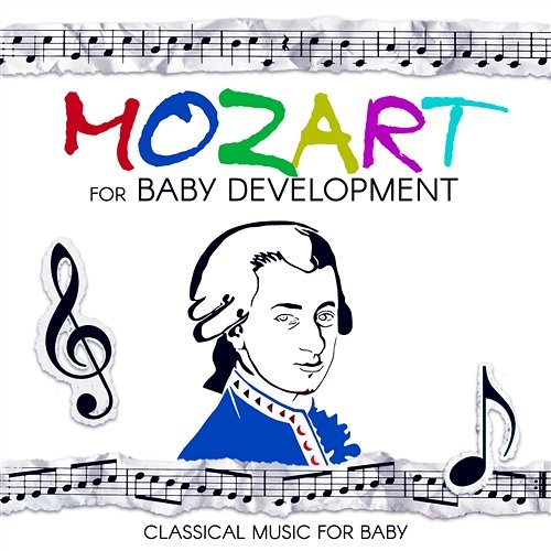 Mozart for Baby Development: Classical Music for Baby, Easy Listen & Learn, Einstein Bright Effect Erazm Jahnke, Rosa Aldrovandi