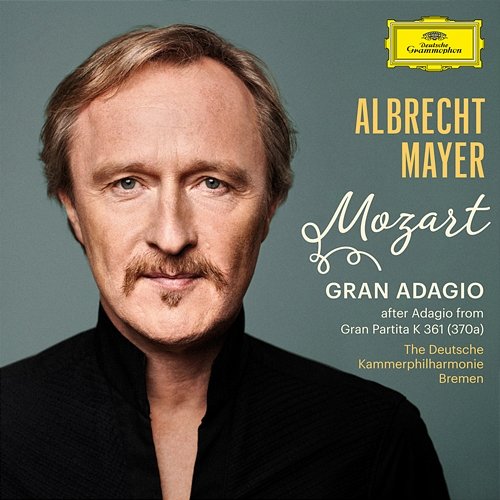 Mozart: Gran Adagio Albrecht Mayer, Daniel Sepec, Nuala McKenna, Deutsche Kammerphilharmonie Bremen