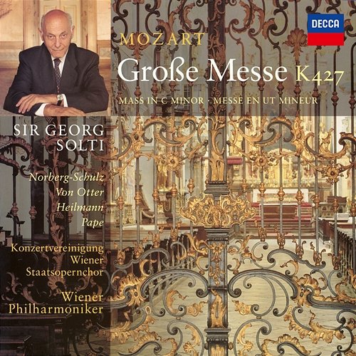 Mozart: Great Mass in C Minor "Grosse Messe" Elizabeth Norberg-Schulz, Anne Sofie von Otter, Uwe Heilmann, René Pape, Sir Georg Solti, Wiener Philharmoniker