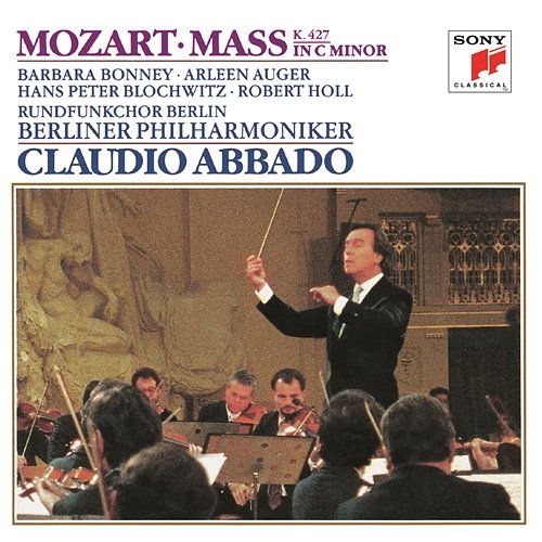 Mozart: Great Mass in C Minor, K. 427 Claudio Abbado