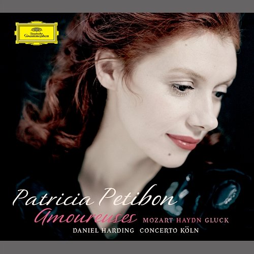 Mozart / Haydn / Gluck: Amoureuses Patricia Petibon, Concerto Köln, Daniel Harding