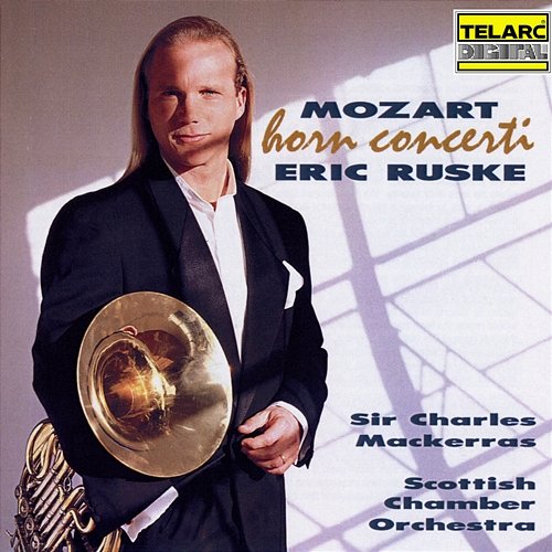 Mozart: Horn Concerti Sir Charles Mackerras, Eric Ruske, Scottish Chamber Orchestra