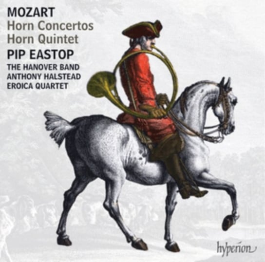 Mozart: Horn Concertos Eastop Pip, Eroica Quartet, Hanover Band