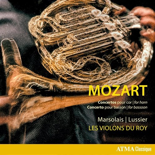 Mozart: Horn Concertos & Bassoon Concerto Louis-Philippe Marsolais, Mathieu Lussier, Les Violons du Roy