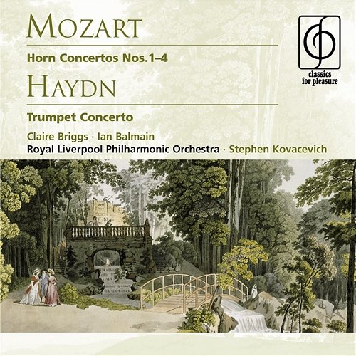 Mozart: Horn Concertos Nos. 1-4 . Haydn: Trumpet Concerto Claire Briggs, Stephen Kovacevich