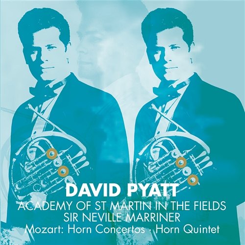 Mozart : Horn Concertos Nos 1 - 4 & Horn Quintet [Maestro] David Pyatt, Neville Marriner & Academy of St Martin in the Fields