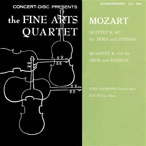 Mozart: Horn Quintet, K. 407 & Oboe Quartet, K. 370 Fine Arts Quartet & John Barrows & Ray Still